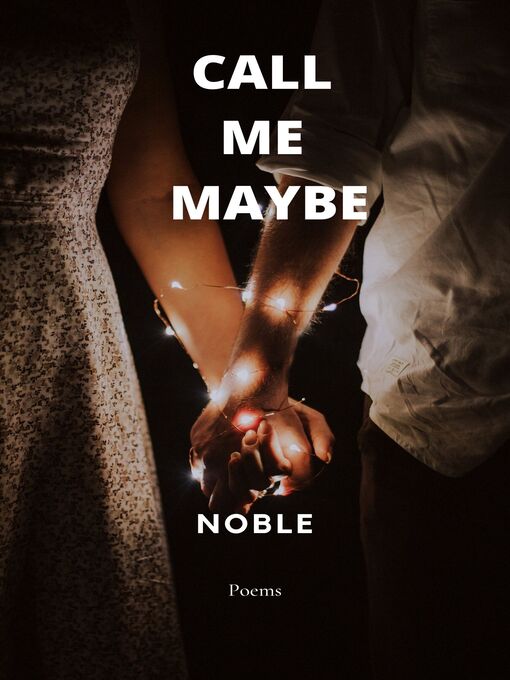 Title details for Call Me Maybe by Noble - Available